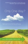 Only One Way ? - Reaffirming the Exclusive Truth Claims of Christ